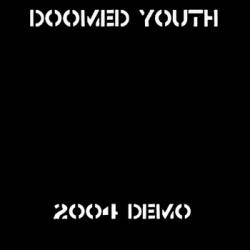 Doomed Youth : 2004 Demo